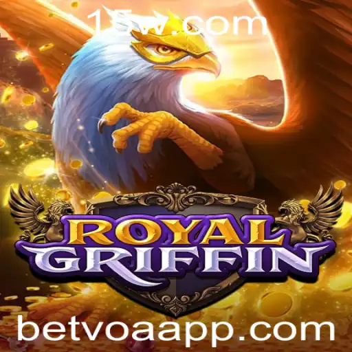 betvoa - Descubra o Fascinante Mundo de RoyalGriffin: O Jogo de Estratégia e Aventura